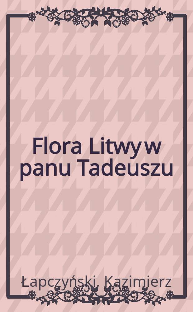 Flora Litwy w panu Tadeuszu