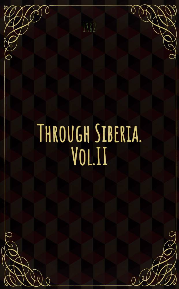 Through Siberia. Vol.II