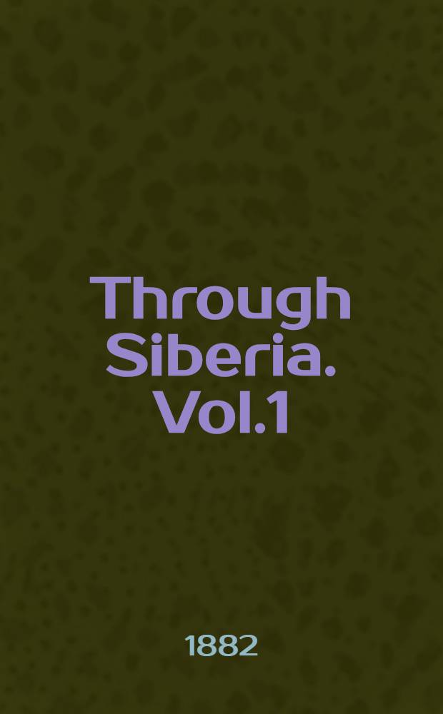Through Siberia. Vol.1