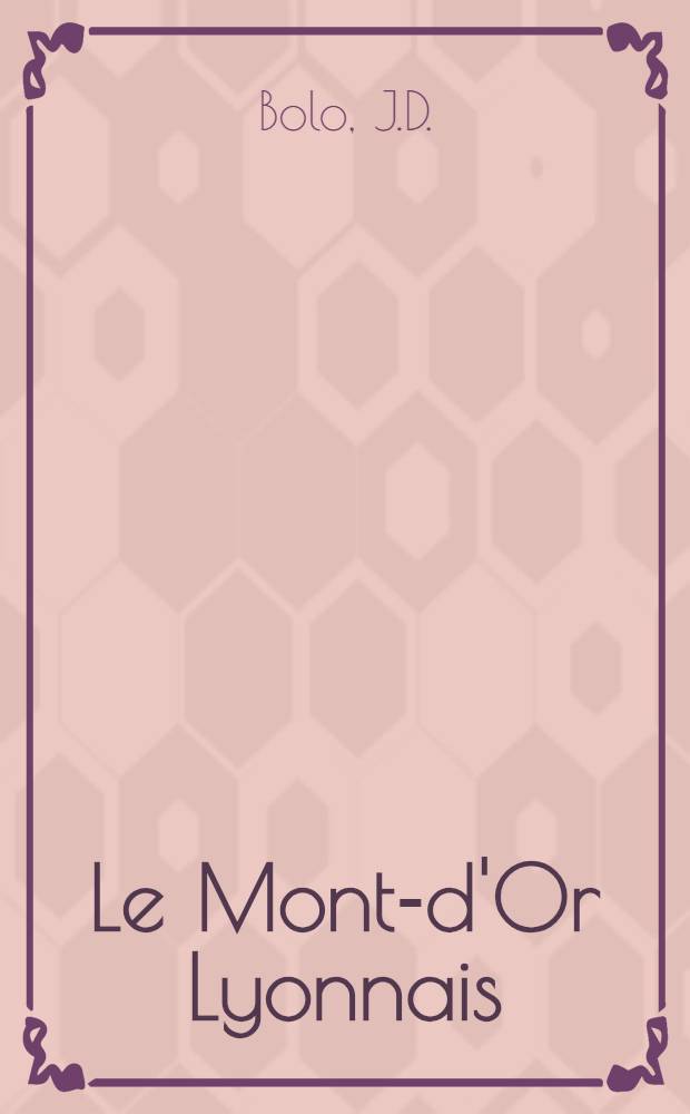 Le Mont-d'Or Lyonnais : Fragment d'une nouvelle inédite