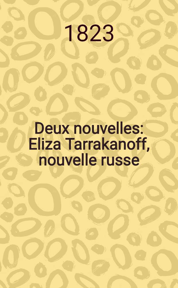 Deux nouvelles : Eliza Tarrakanoff, nouvelle russe