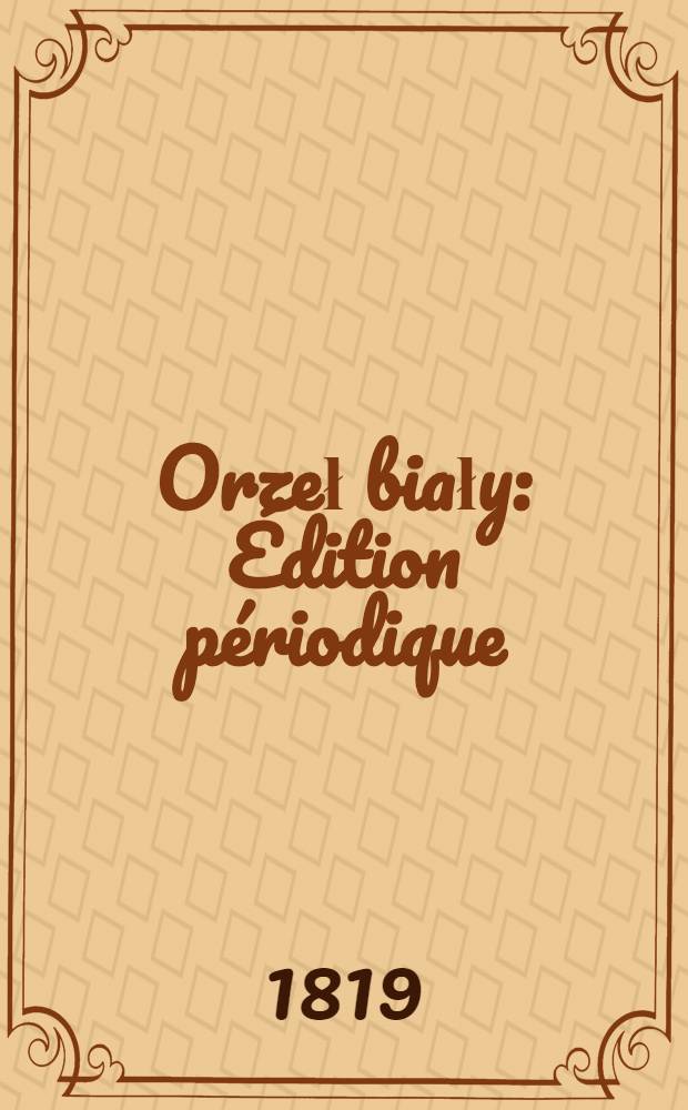 Orzeł biały : Édition périodique