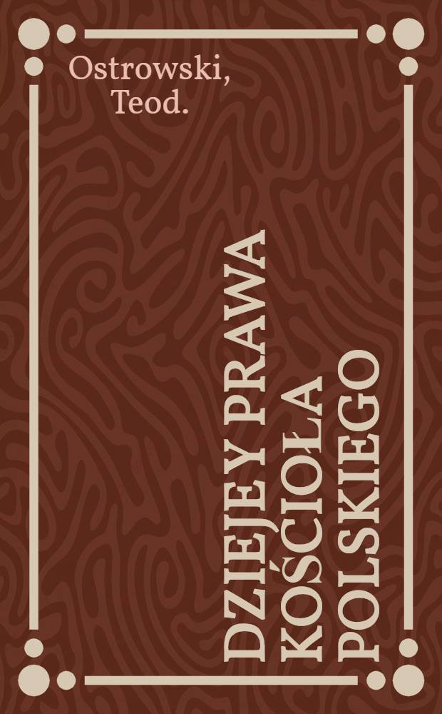 Dzieje y prawa kościoła polskiego