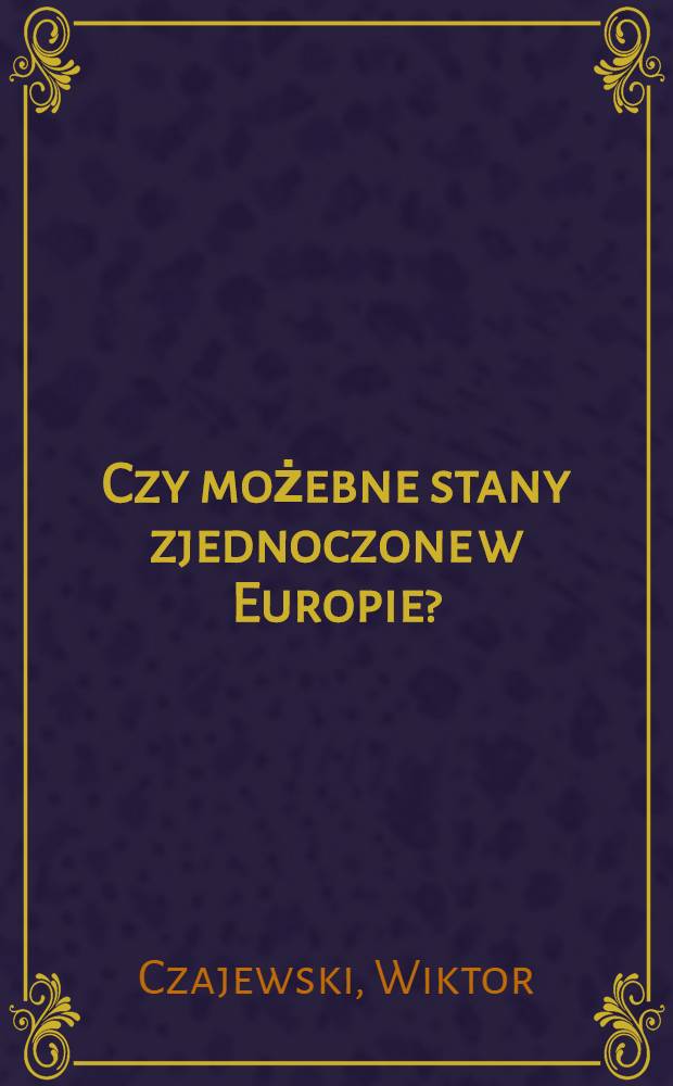 Czy możebne stany zjednoczone w Europie?