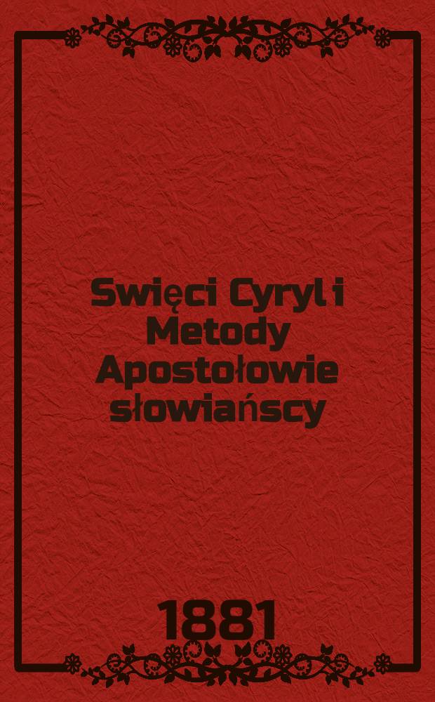 Swięci Cyryl i Metody Apostołowie słowiańscy