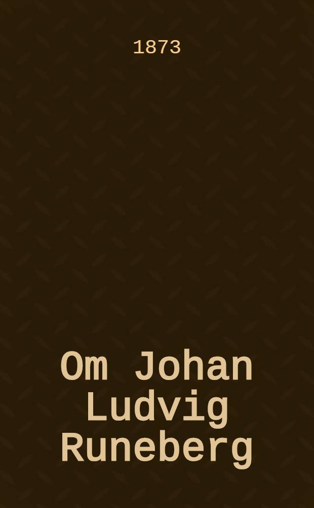 Om Johan Ludvig Runeberg