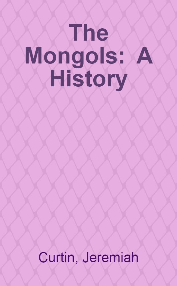 The Mongols : A History
