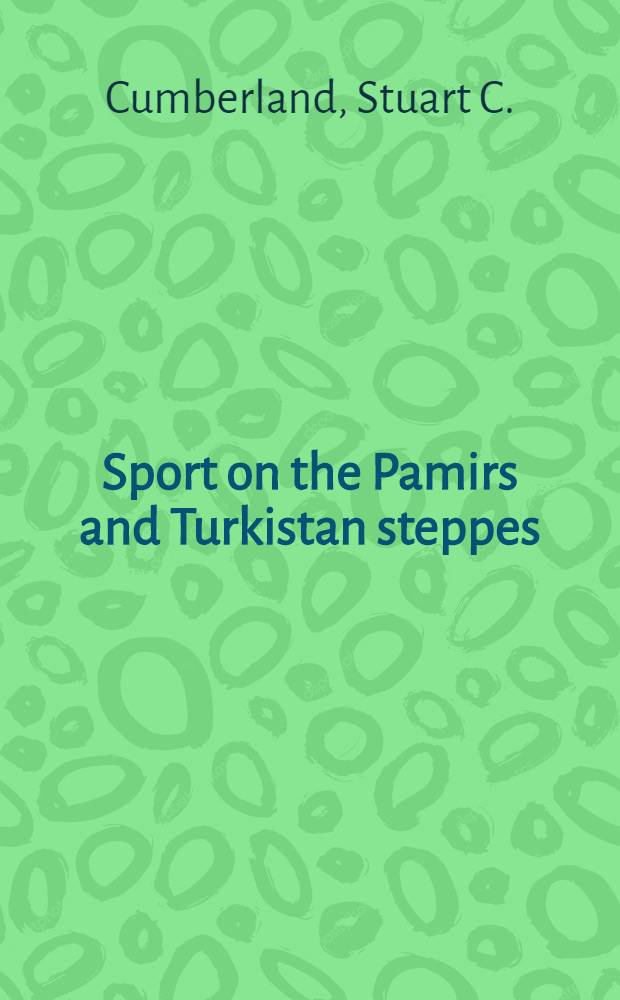 Sport on the Pamirs and Turkistan steppes