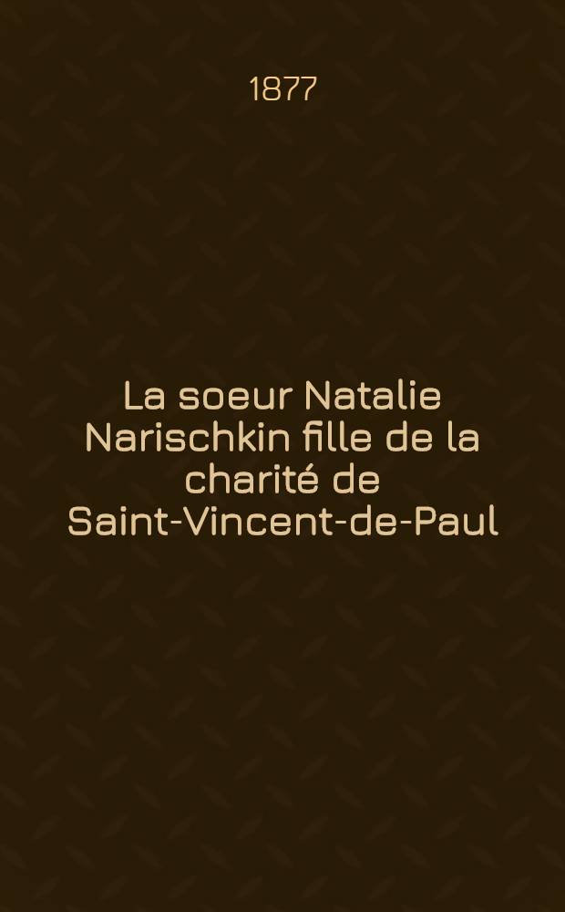 La soeur Natalie Narischkin fille de la charité de Saint-Vincent-de-Paul