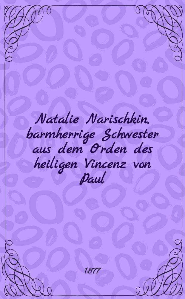 Natalie Narischkin, barmherrige Schwester aus dem Orden des heiligen Vincenz von Paul