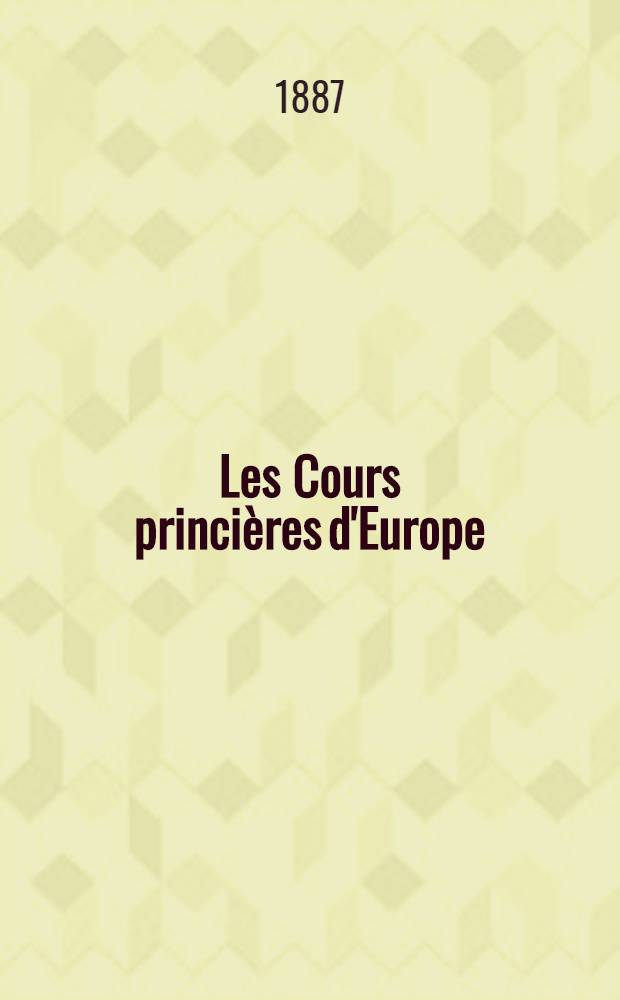 Les Cours princières d'Europe : La cour du Tzar ..