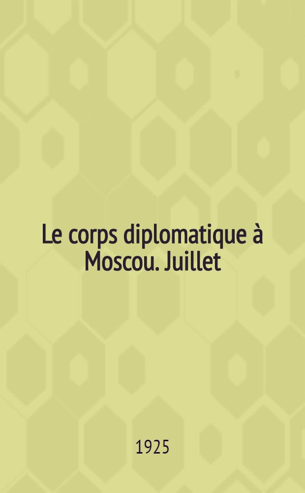 Le corps diplomatique à Moscou. Juillet