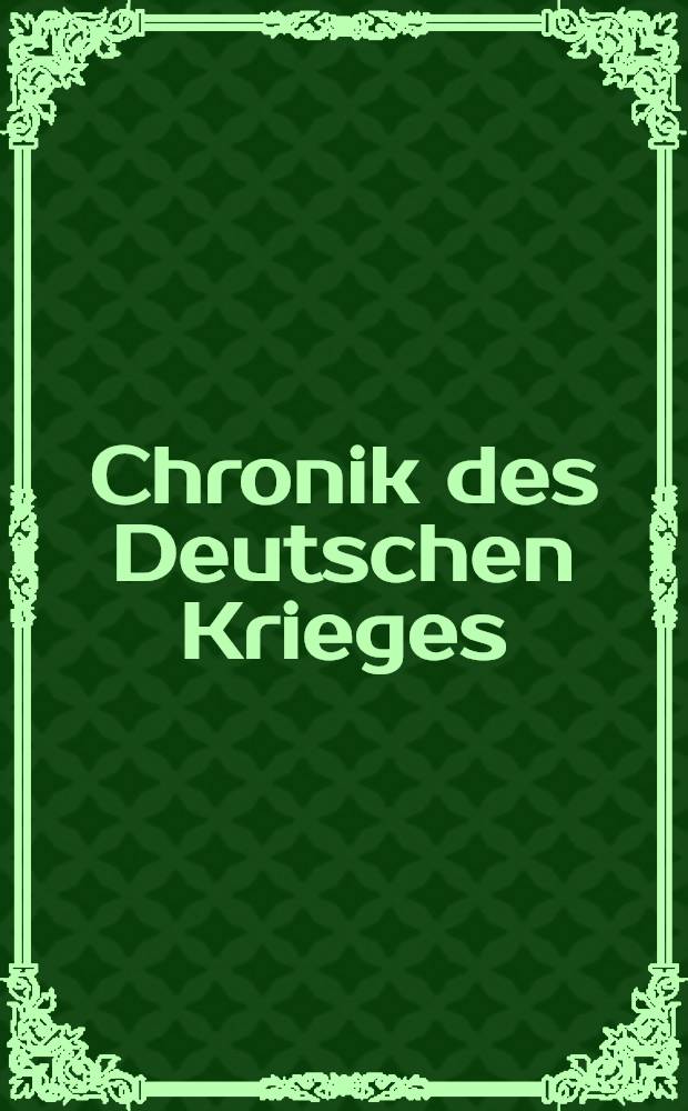 Chronik des Deutschen Krieges