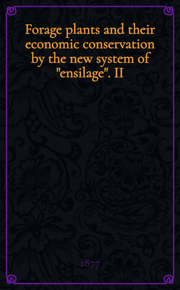 Forage plants and their economic conservation by the new system of "ensilage". II : Balsamocarpon and other Plants containing Tannin