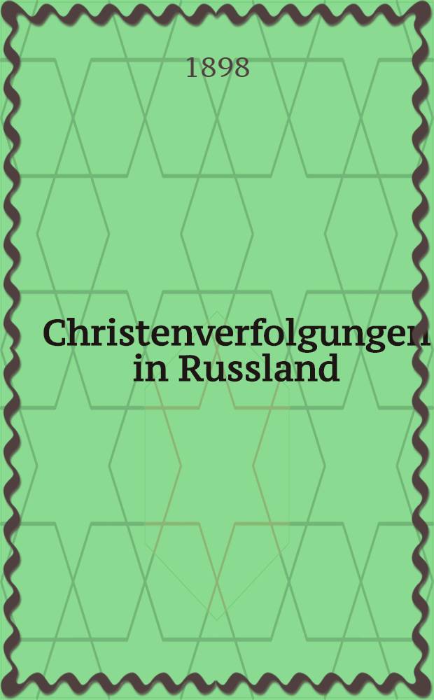 Christenverfolgungen in Russland