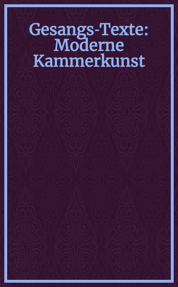 Gesangs-Texte : Moderne Kammerkunst : Marya Delvard-Mare Henry : II.Abend