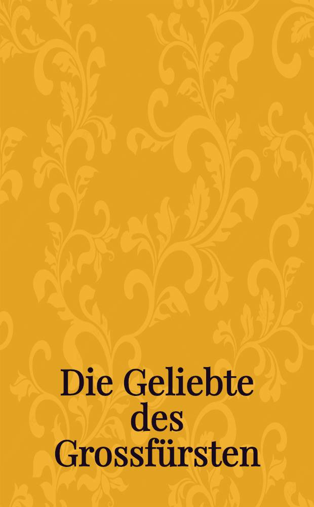 Die Geliebte des Grossfürsten