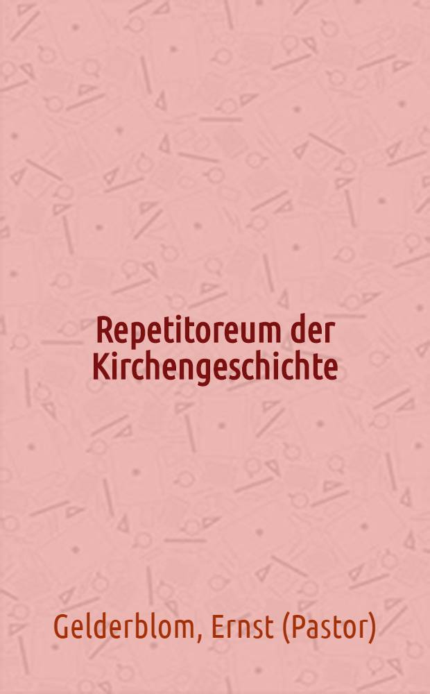 Repetitoreum der Kirchengeschichte : Schulen der Reformierten Gemeinde in St.Petersburg