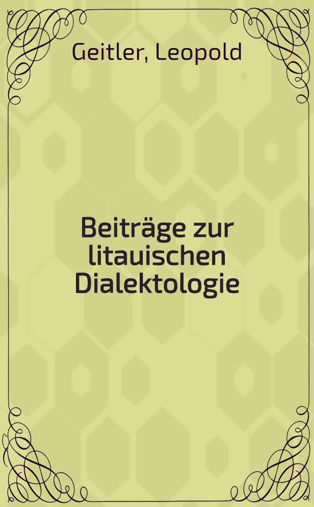 Beitr&auml;ge zur litauischen Dialektologie