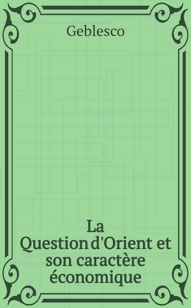 La Question d'Orient et son caractère économique