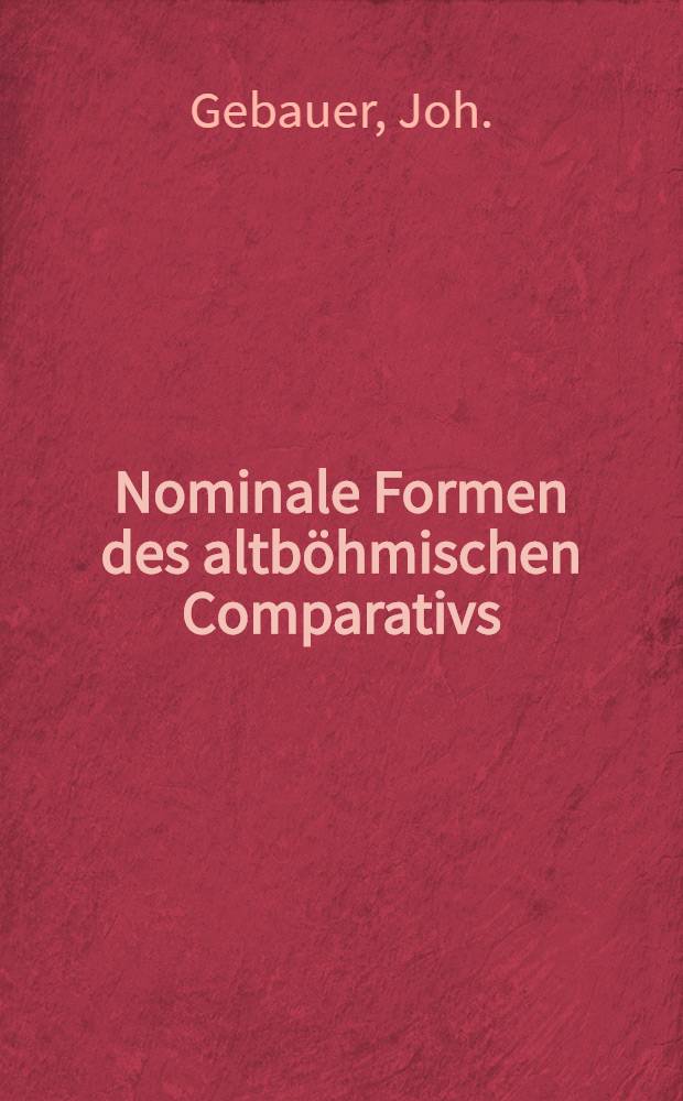 Nominale Formen des altböhmischen Comparativs