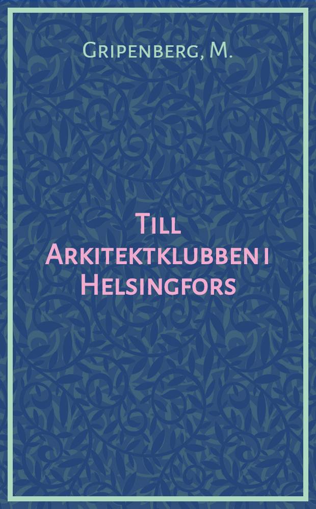Till Arkitektklubben i Helsingfors