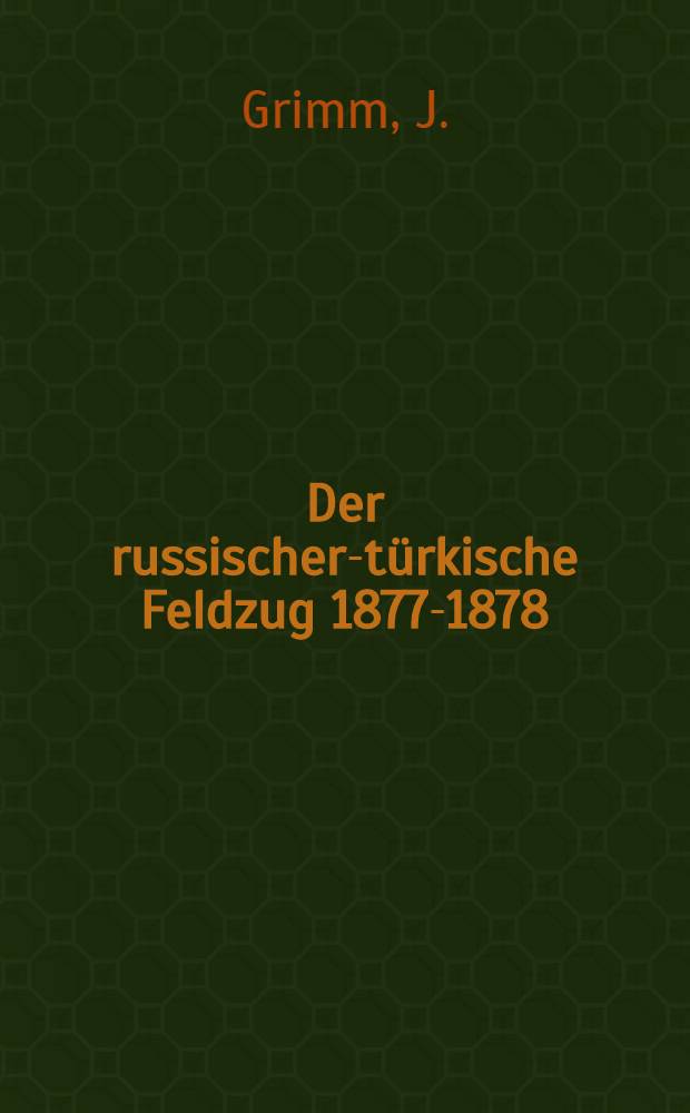 Der russischer-türkische Feldzug 1877-1878