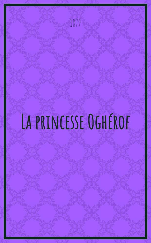 La princesse Ogh&eacute;rof