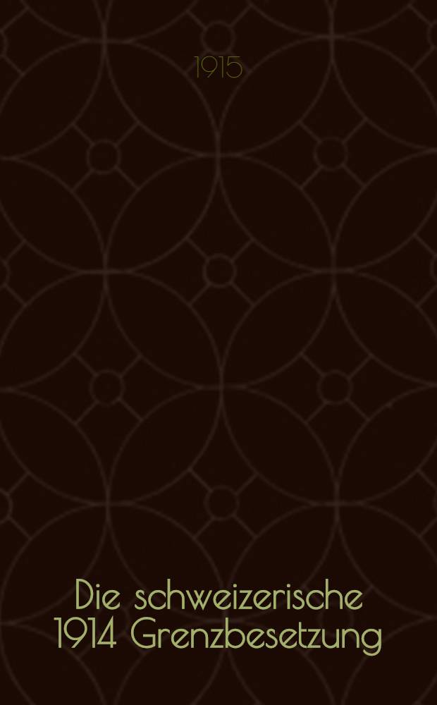 Die schweizerische 1914 Grenzbesetzung