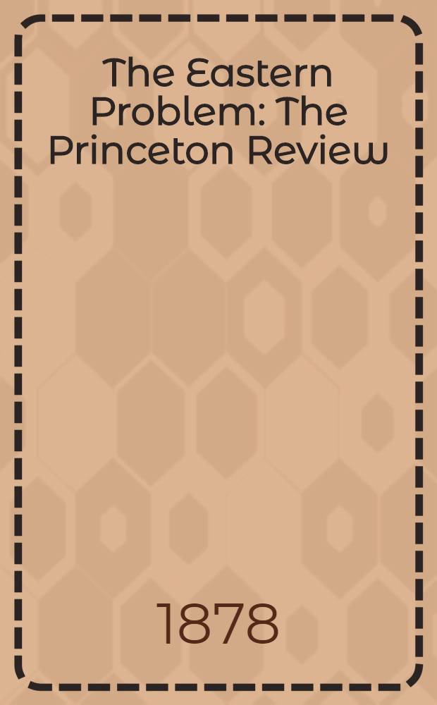 The Eastern Problem : The Princeton Review