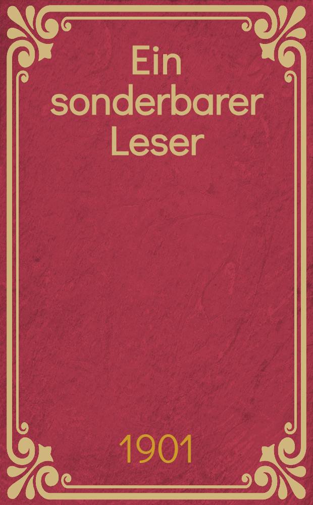 Ein sonderbarer Leser : Wanderungen eine Teufels