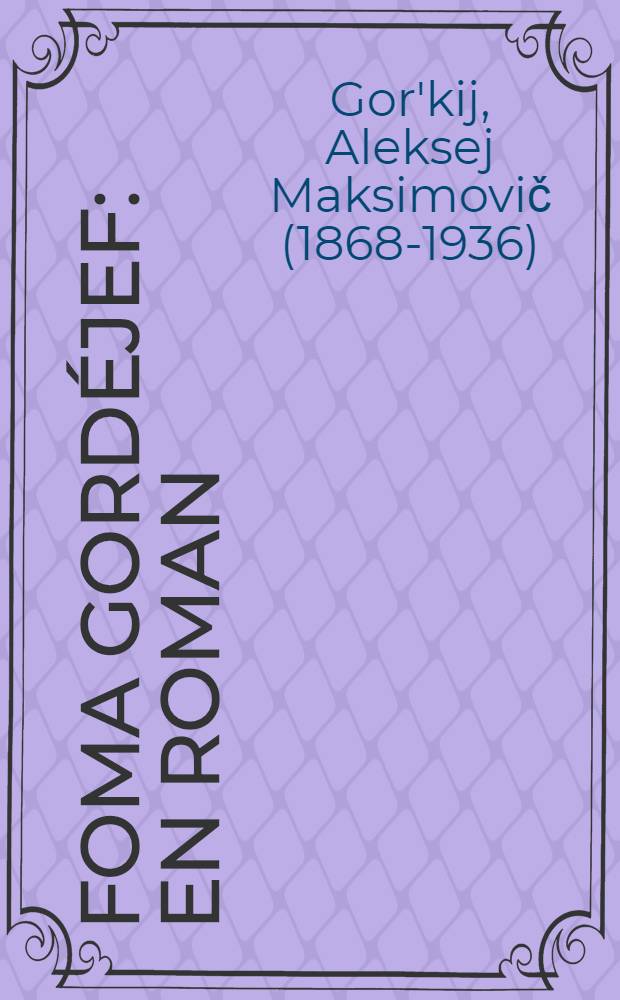 Foma Gordéjef : En Roman