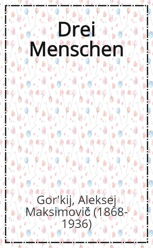Drei Menschen