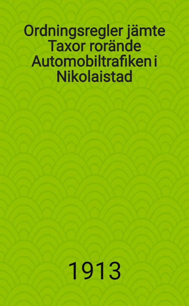 Ordningsregler jämte Taxor rorände Automobiltrafiken i Nikolaistad