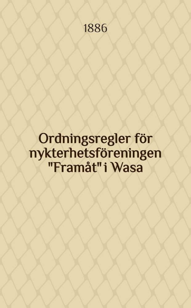 Ordningsregler för nykterhetsföreningen "Framåt" i Wasa