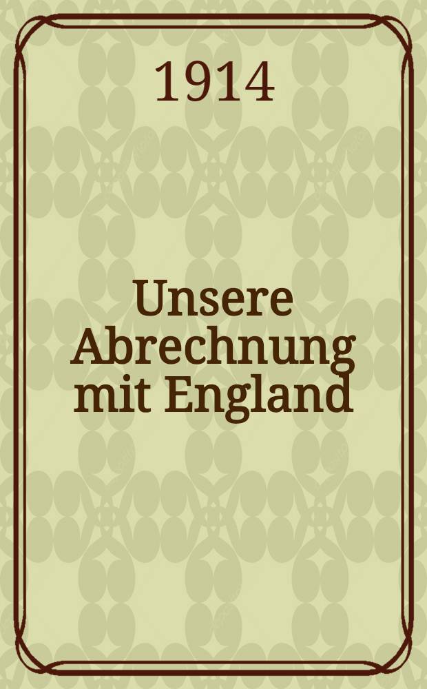Unsere Abrechnung mit England