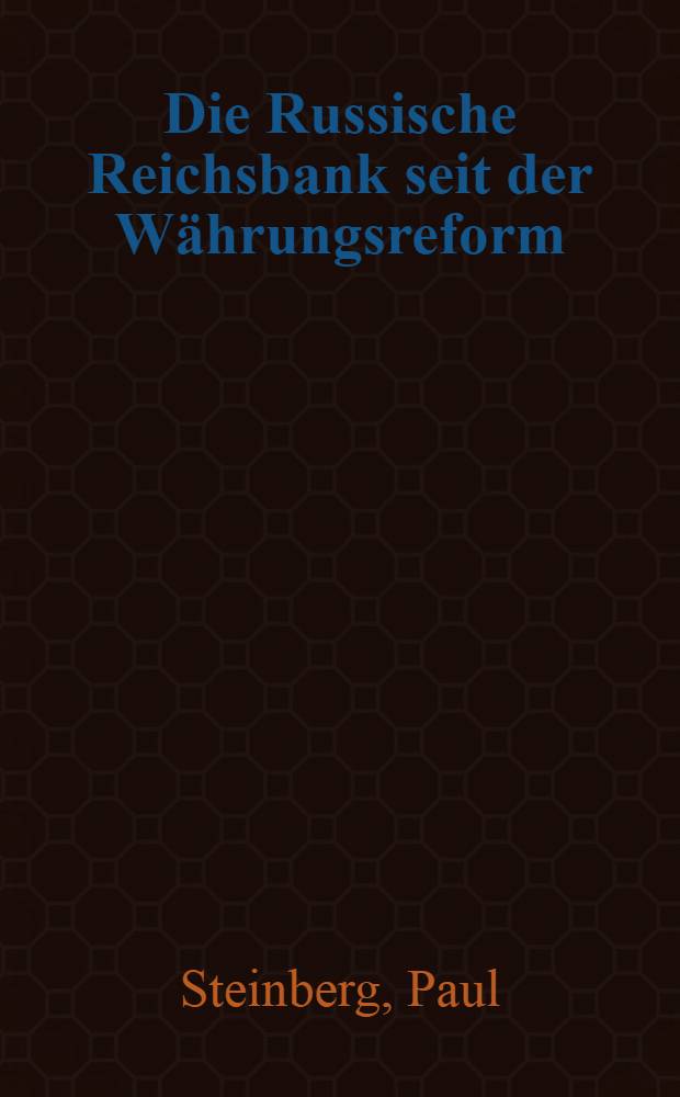 Die Russische Reichsbank seit der Währungsreform (1897 bis 1910)