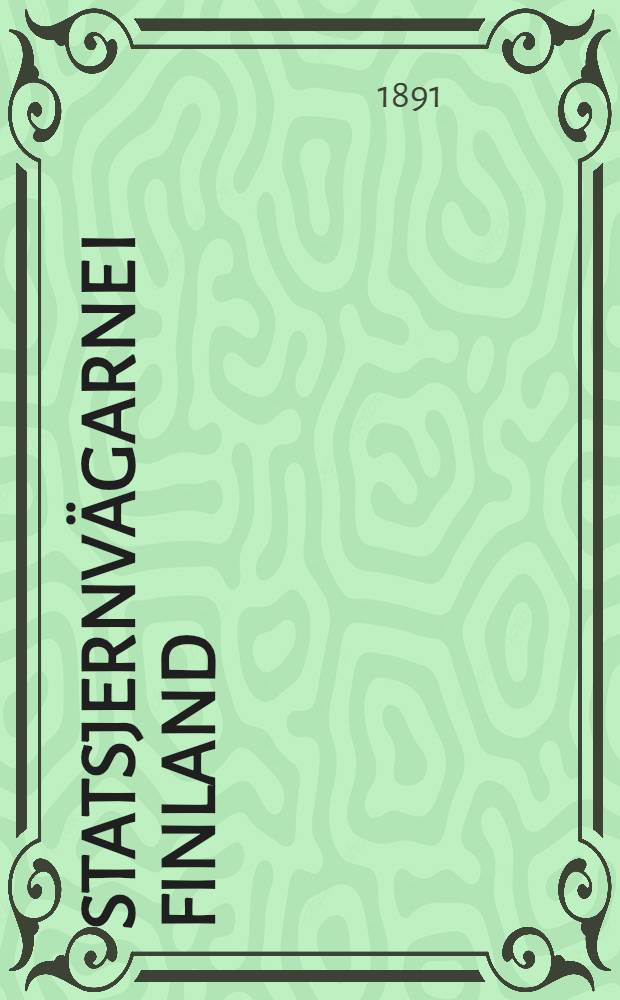 Statsjernvägarne i Finland : Öfversigt af lokomotivtjensten etc.under år 1890