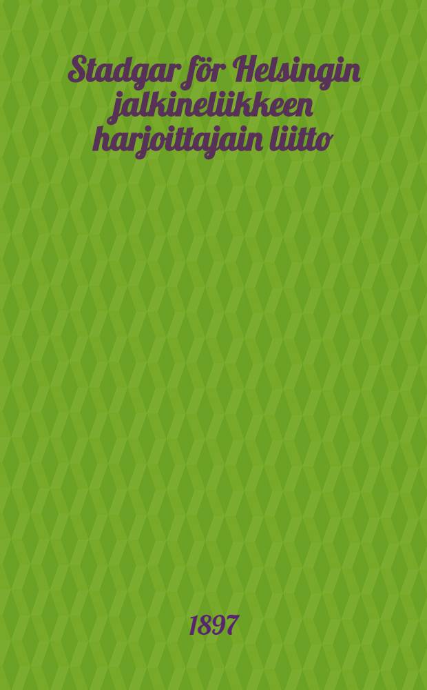 Stadgar för Helsingin jalkineliikkeen harjoittajain liitto