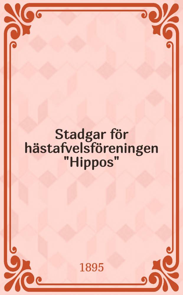 Stadgar för hästafvelsföreningen "Hippos"