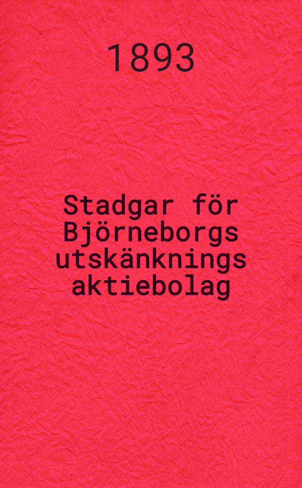 Stadgar för Björneborgs utskänknings aktiebolag