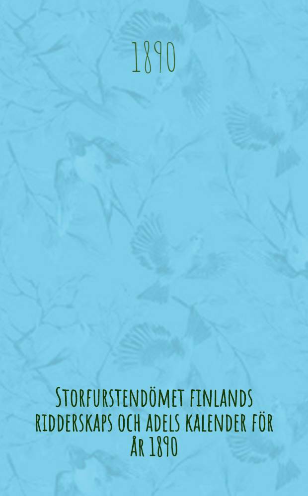 Storfurstend&ouml;met finlands ridderskaps och adels kalender f&ouml;r &aring;r 1890