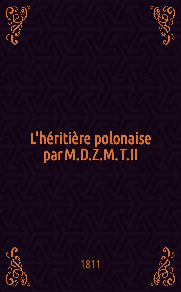 L'héritière polonaise par M.D.Z.M. T.II