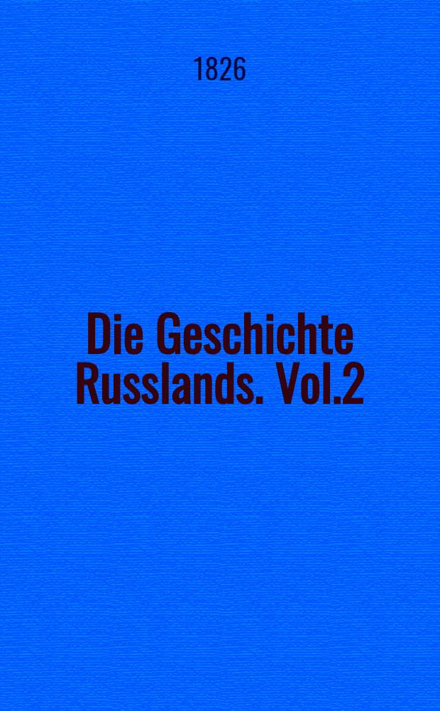 Die Geschichte Russlands. Vol.2