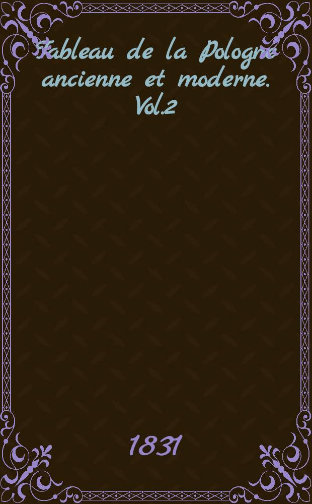Tableau de la Pologne ancienne et moderne. Vol.2