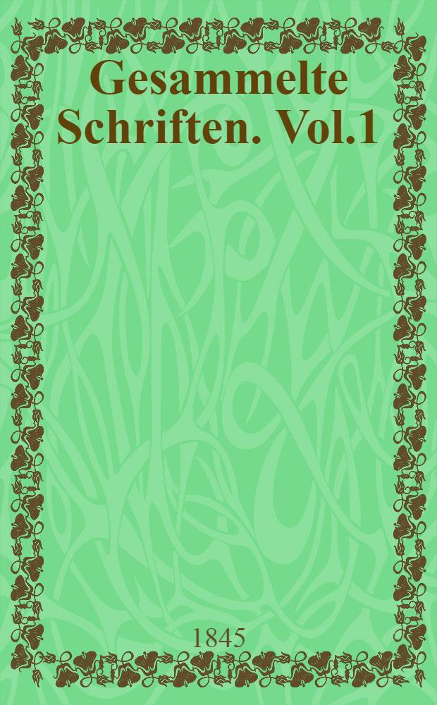Gesammelte Schriften. Vol.1