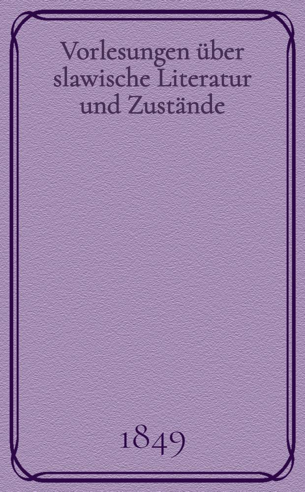 Vorlesungen über slawische Literatur und Zustände : Gehalten im Collége de France in den Jahren von 1840-1842 Deutsche, mit einer Vorrede des Verfassers versehene Ausgabe. Vol.4
