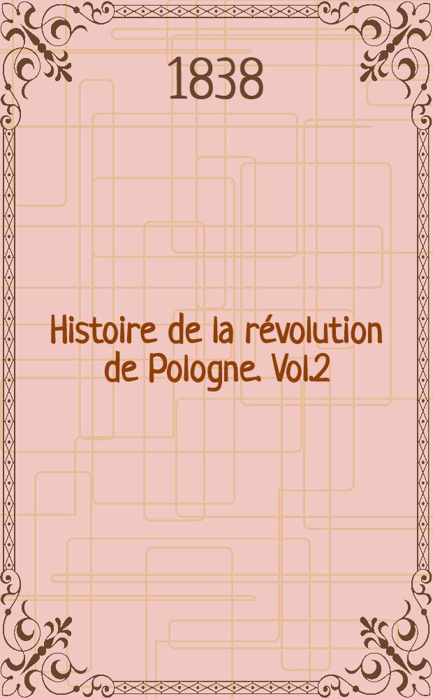 Histoire de la révolution de Pologne. Vol.2