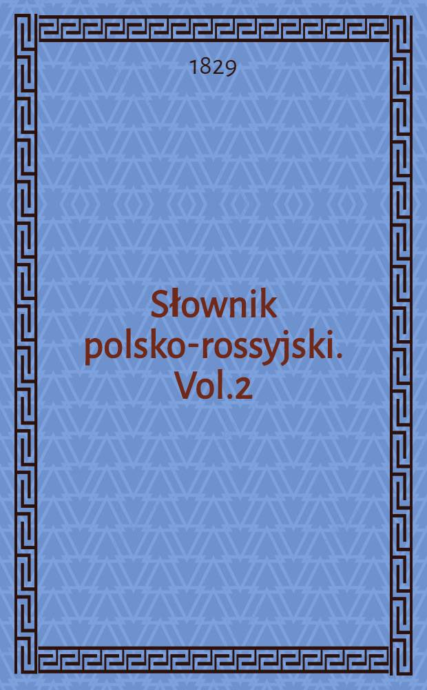 Słownik polsko-rossyjski. Vol.2