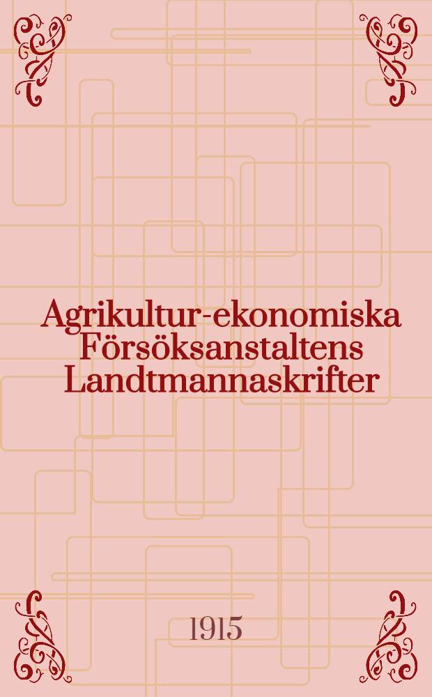Agrikultur-ekonomiska Försöksanstaltens Landtmannaskrifter